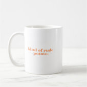 Sweet Tato And Kind Of Rude Tato Funny Quote Kaffeetasse (Links)