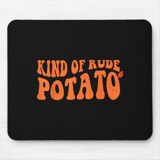 Sweet Tato And Kind Of Rude Tato Mousepad (Vorne)