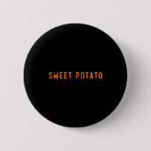Sweet Tato Kind Of Rude Tato Funny Thanksgiving Ma Button (Vorderseite)