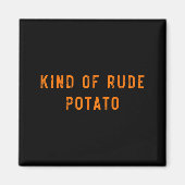 Sweet Tato Kind Of Rude Tato Funny Thanksgiving Ma Magnet (Vorne)