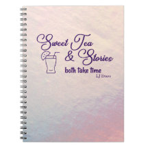 "Sweet Tea & Stories"-Notebook