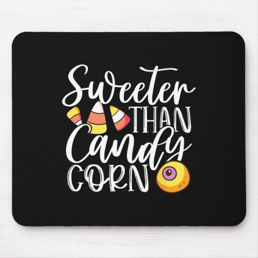 Sweet Than Candy Mais Unglaublich witzig Halloween Mousepad (Vorne)