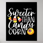 Sweet Than Candy Mais Unglaublich witzig Halloween Poster (Vorne)