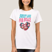 Sweet wie Pan Dulce Heart Concha Shirt (Vorderseite)