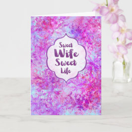 Sweet Wife Sweet Life Anniversary Card  Karte
