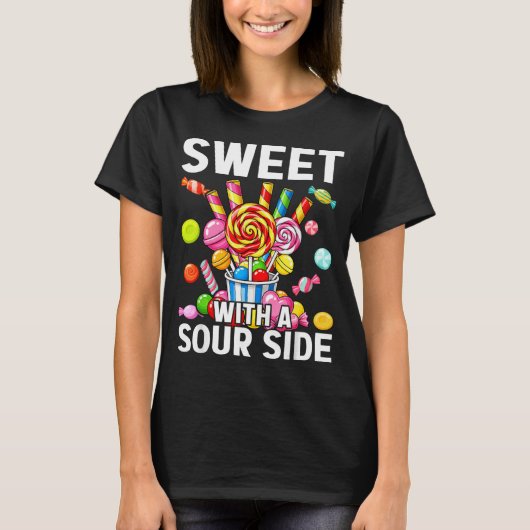 Sweet With A Sour Side Funny Candy Patch Delicious T-Shirt (Vorderseite)