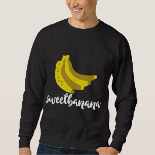 Sweetbanana Süße Banane Tropisches Obst Lover Humo Sweatshirt