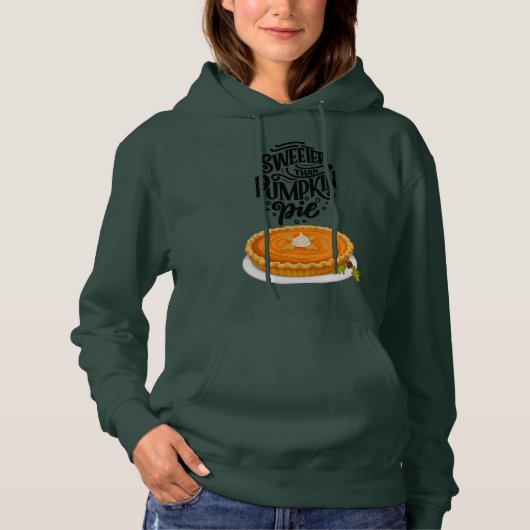 Sweeter als der Pumpkin Pie Funny Erntedank Hoodie (Vorderseite)