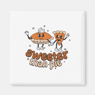 Sweeter als Pie Byby Herbst Erntedank Hal Magnet