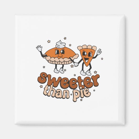 Sweeter als Pie Byby Herbst Erntedank Hal Magnet (Vorne)