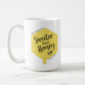 Sweeter Than Honey Kaffeetasse (Links)