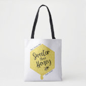 Sweeter Than Honey Tote Bag Tasche (Vorderseite)