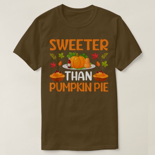 Sweeter Than Pumpkin Pie Erntedank Pie Christma T-Shirt (Design vorne)