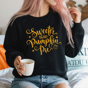 Sweeter Than Pumpkin Pie Fall Vibes Erntedank Sweatshirt
