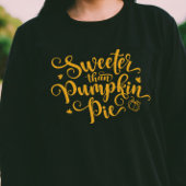 Sweeter Than Pumpkin Pie Fall Vibes Erntedank Sweatshirt