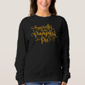 Sweeter Than Pumpkin Pie Fall Vibes Erntedank Sweatshirt (Vorderseite)