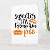 Sweeter Than Pumpkin Pie Karte (Vorderseite)