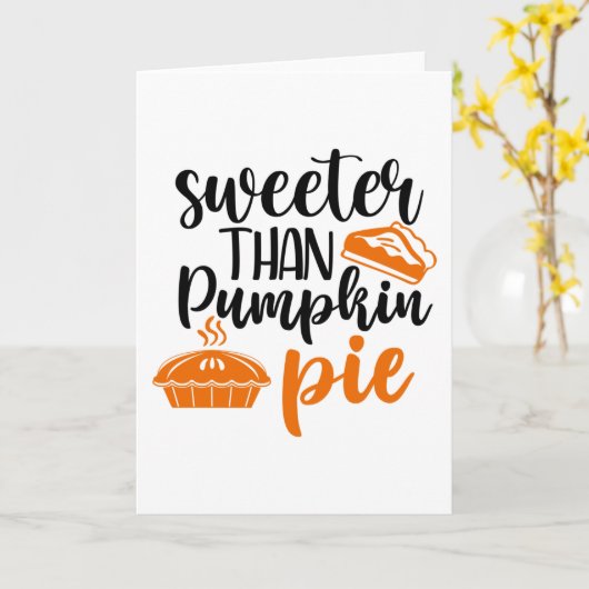 Sweeter Than Pumpkin Pie Karte (Gelbe Blume)