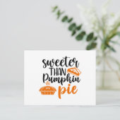 Sweeter Than Pumpkin Pie Postkarte (Stehend Vorderseite)