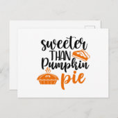Sweeter Than Pumpkin Pie Postkarte (Vorne/Hinten)