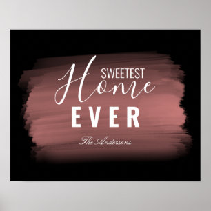 "SWEETEST ZUHAUSE EVER" Rose Gold Brush Typograf Poster