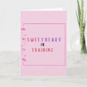 Sweetheart in Training Proposal Card  Karte (Vorderseite)