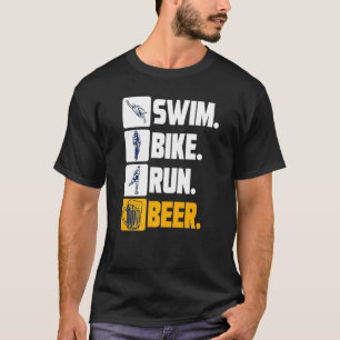Swim Bike Run Beer Athlete Race Triathlon T-Shirt