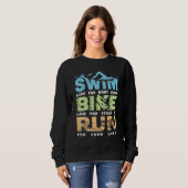 Swim Bike Run Cycling Triathlon Fan - Triathleten Sweatshirt (Vorne ganz)