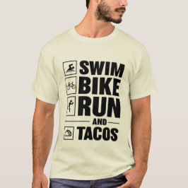 Swim Bike Run & Tacos T-Shirt