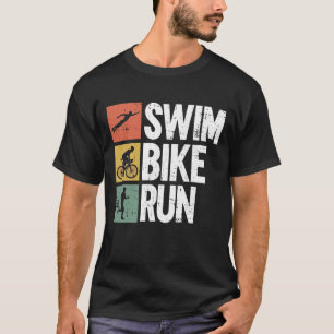 Swim Bike Run - Triathlon Training Triathlete T-Shirt