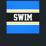 SWIM Bod Bright Blue Schwarz-weiß Gelbe Streifen Leinwanddruck<br><div class="desc">Dieses farbenfrohe sportliche Design mit feinem SWIM-Text in einem breiten,  schwarzen,  horizontalen Mittelstreifen mit weißen und goldgelben Rennstreifen gegen hellblaue Außenstreifen. Der Text kann personalisiert sein.</div>