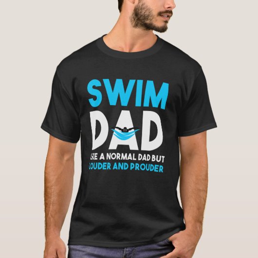 Swim Dad Like A Normal Dad But Cooler Swim Dad Def T-Shirt (Vorderseite)