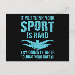 Swim is the Hardest Sport - Swimmer Perfect Design Postkarte