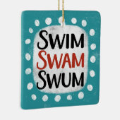Swim Swam Swum Ornament (Rechts)