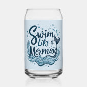 Swim wie ein Meerjungfrau-Zitat Kunst Dosenglas (Vorderseite)