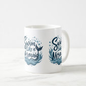 Swim wie ein Meerjungfrau-Zitat Kunst Kaffeetasse (VorderseiteRechts)