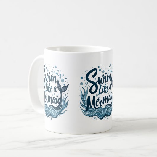 Swim wie ein Meerjungfrau-Zitat Kunst Kaffeetasse (Vorderseite Links)