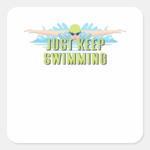 Swimmer quots: Just Keep Swimming SWIM LOVER Quadratischer Aufkleber