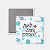Swimmer Zitate über Sprung und Spaß Magnet (Vorderseite/Rückseite)