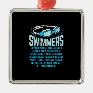 Swimmers Do More Kicks I Funny Gift Swimming Lover Ornament Aus Metall