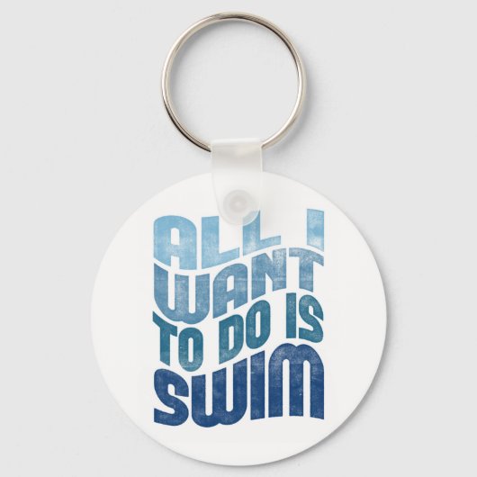 Swimming Keychain - All I Want To Do Is Swim Schlüsselanhänger (Vorderseite)