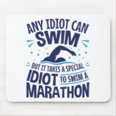 Swimming Marathon Open Water Funny Sprichwort Mousepad (Vorne)