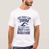 Swimming Marathon Open Water Funny Sprichwort T-Shirt (Vorderseite)