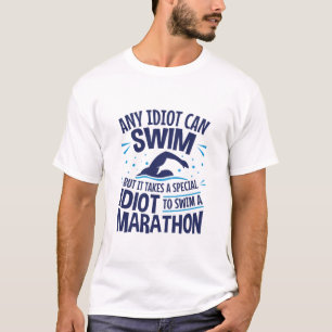 Swimming Marathon Open Water Funny Sprichwort T-Shirt