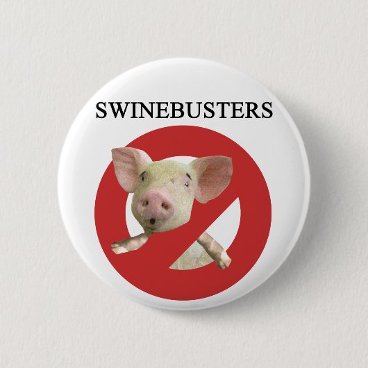 Swinebusters! Button (Vorderseite)