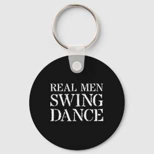 Swing Dancing T Shirt für Geschenk Real Men Swing Schlüsselanhänger