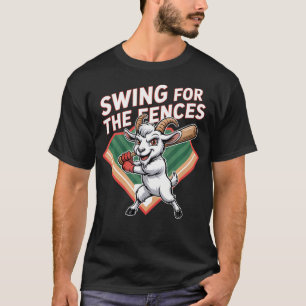 Swing For The Fences Baseball Ziege Home Run T-Shirt