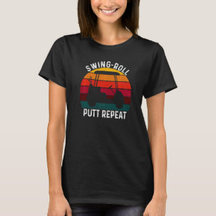 Swing Roll Putt Wiederholen Golf Golfer Vintage M T-Shirt
