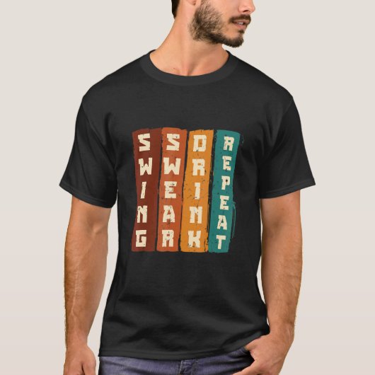 Swing Swear Drink Repeat Golf Enthusiast Golf Play T-Shirt (Vorderseite)