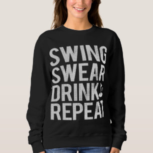 Swing Swear Drink Wiederholen Funny Golf Vater Sweatshirt